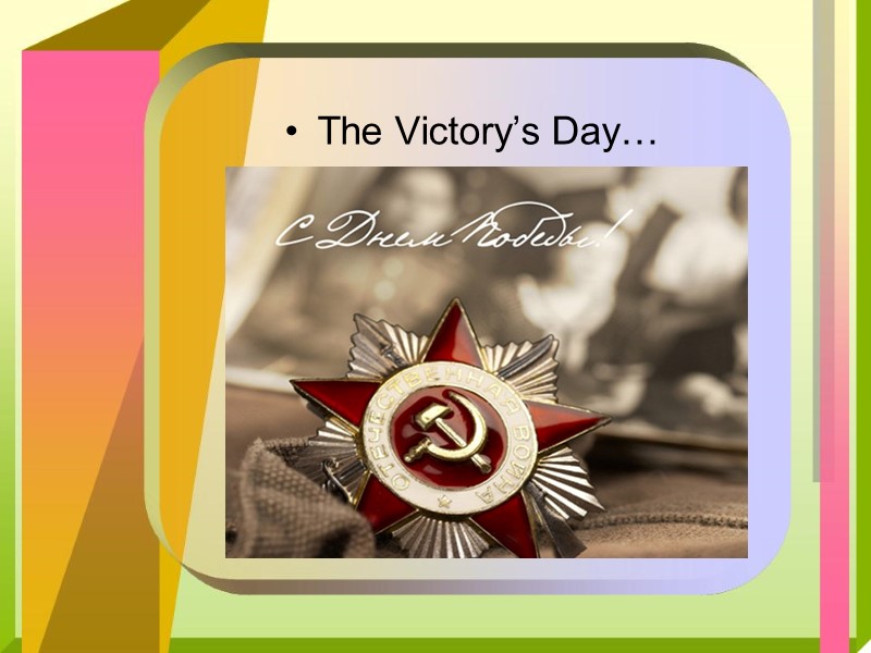 The Victory’s Day…